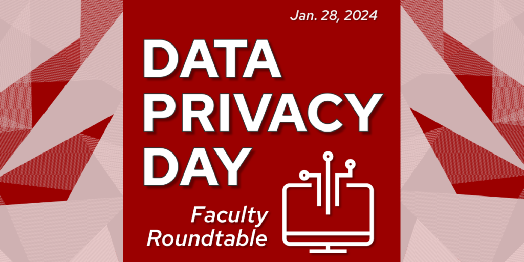 Data Privacy Day 2024 A Roundtable With Cdis Experts School Of Computer Data And Information 3827